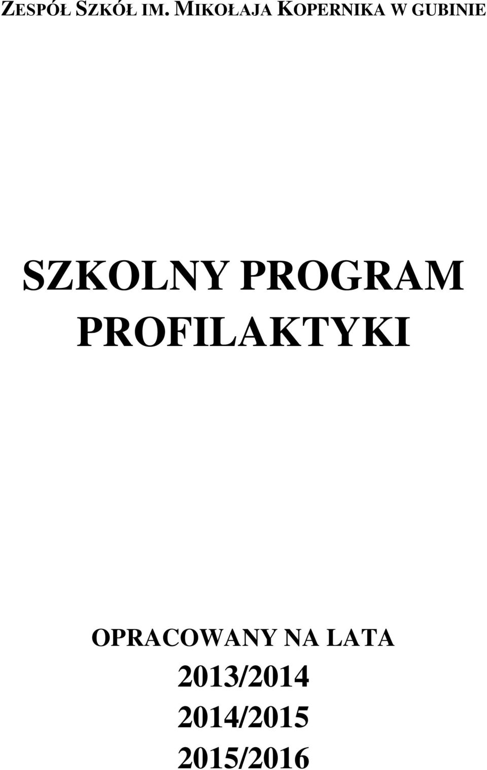 SZKOLNY PROGRAM PROFILAKTYKI