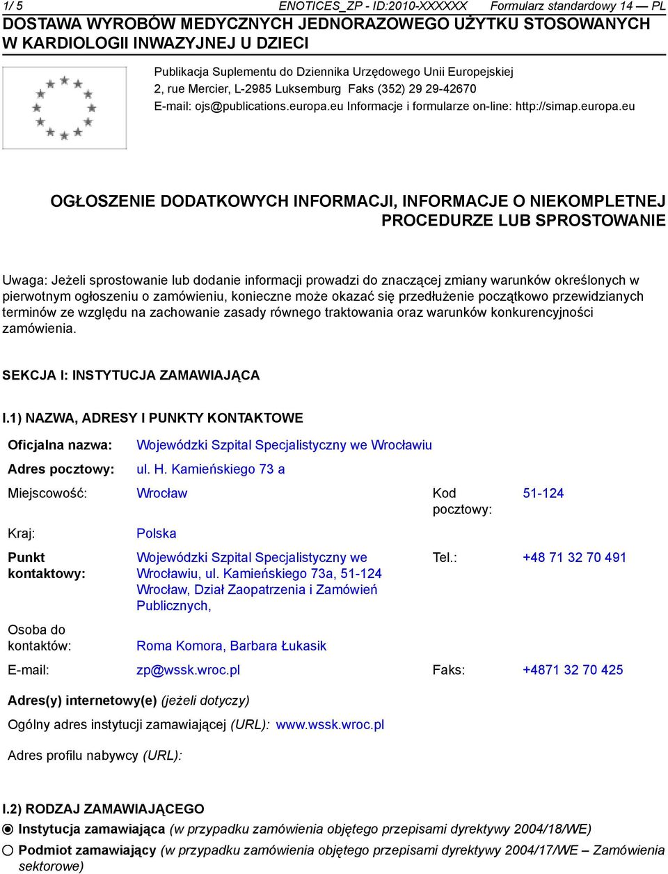 eu Informacje i formularze on-line: http://simap.europa.