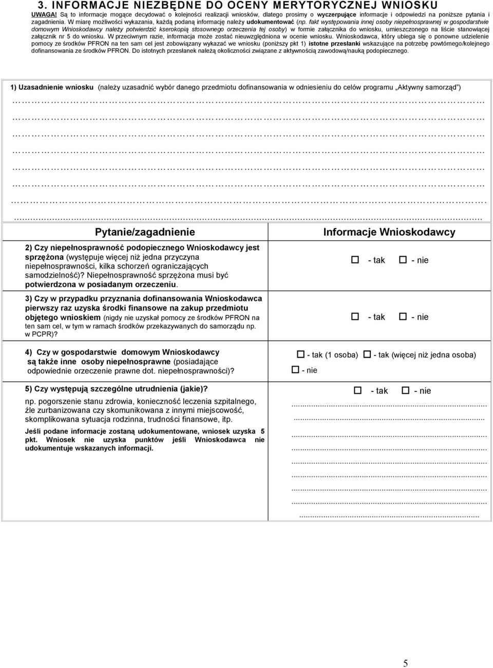 W miarę możliwości wykazania, każdą podaną informację należy udokumentować (np.