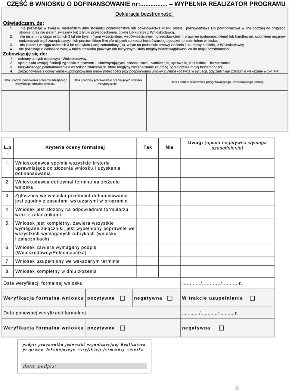 tytułu przysposobienia, opieki lub kurateli z Wnioskodawcą, 2.