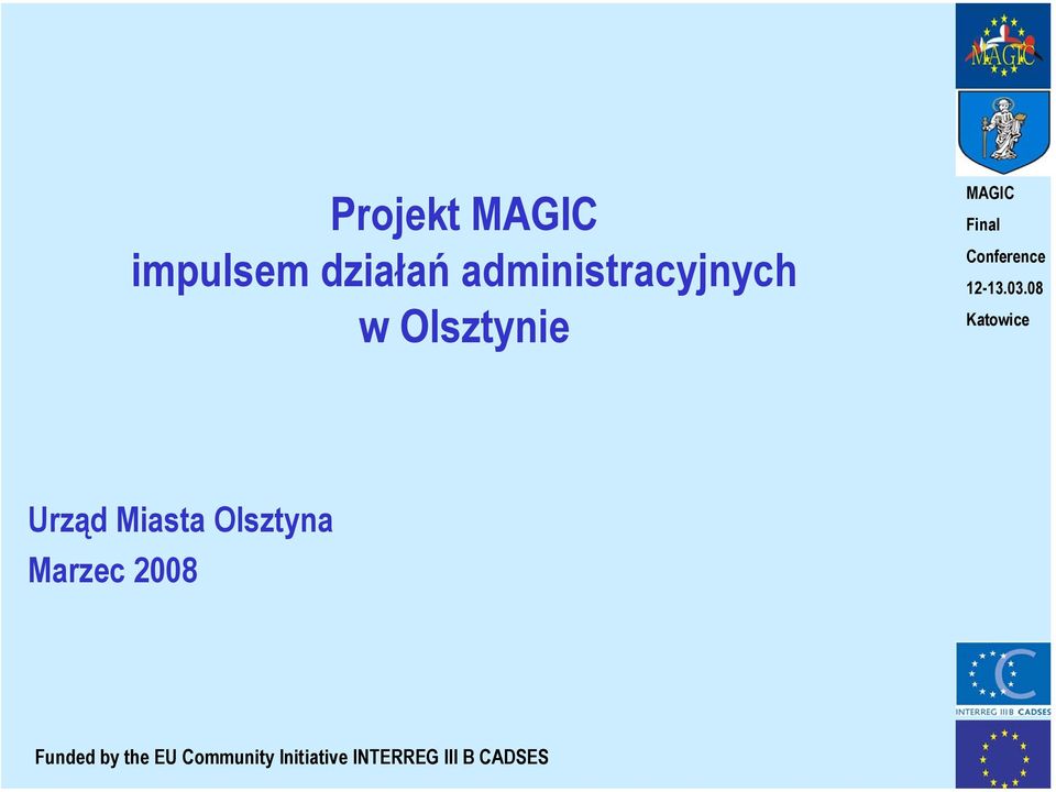 Miasta Olsztyna Marzec 2008 Funded