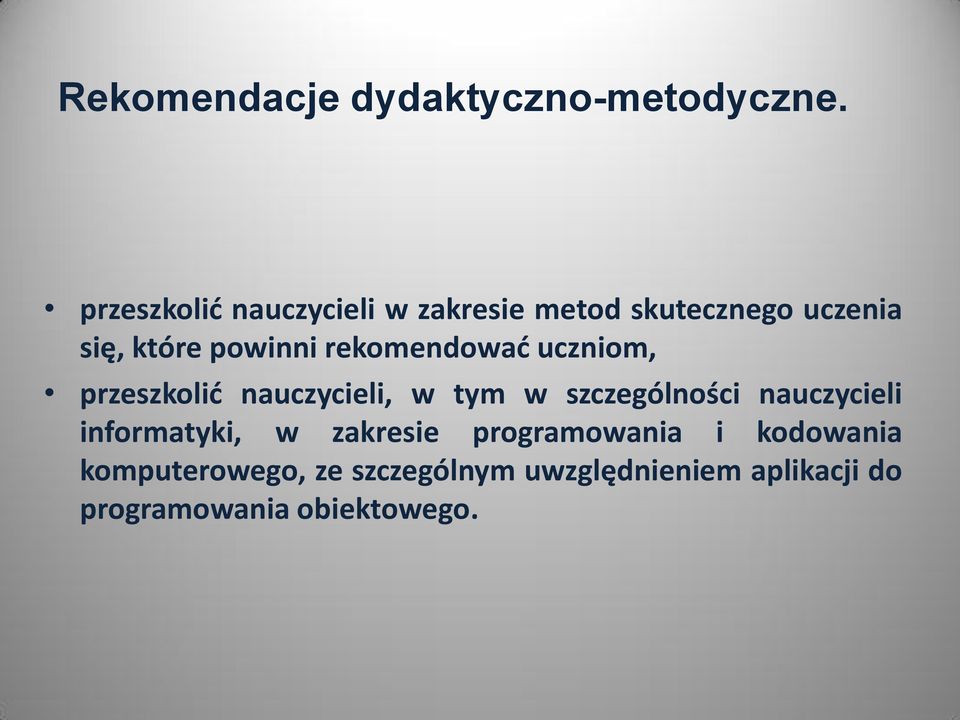 rekomendować uczniom, przeszkolić nauczycieli, w tym w szczególności nauczycieli