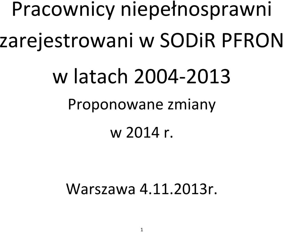 latach 2004-2013 Proponowane