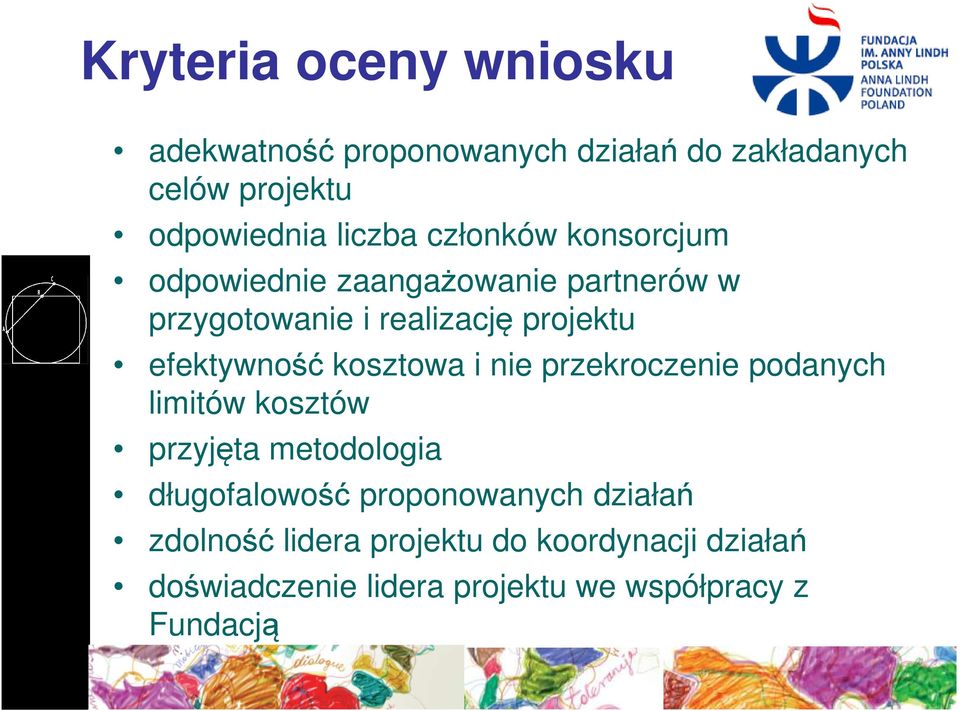 kosztowa i nie przekroczenie podanych limitów kosztów przyjęta metodologia długofalowość proponowanych