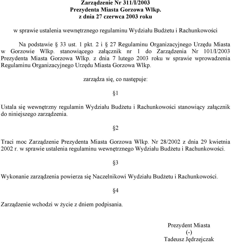 z dnia 7 lutego 2003 roku w sprawie wprowadzenia Regulaminu Organizacyjnego Urzędu Miasta Gorzowa Wlkp.