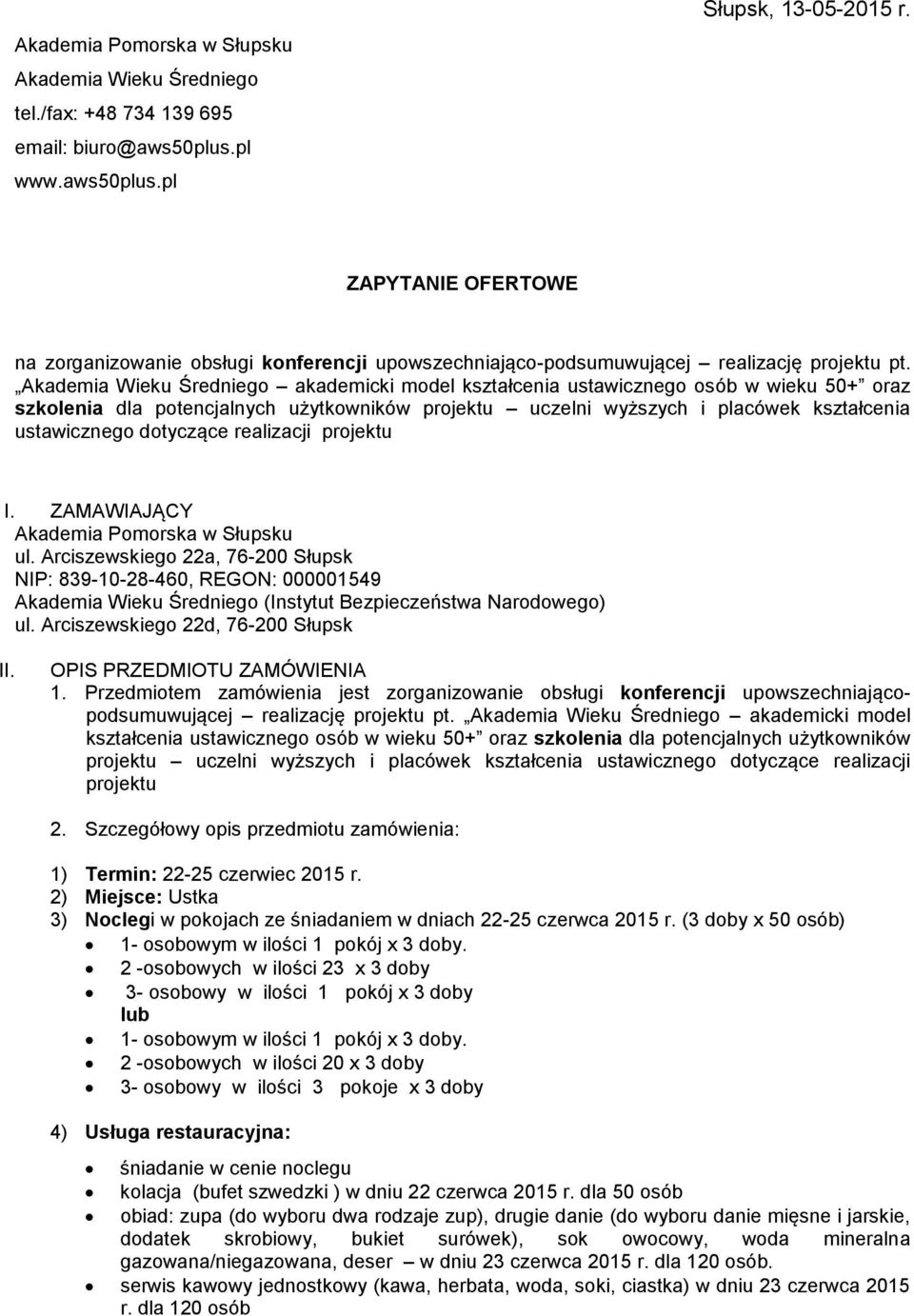 Akademia Wieku Średniego akademicki model kształcenia ustawicznego osób w wieku 50+ oraz szkolenia dla potencjalnych użytkowników projektu uczelni wyższych i placówek kształcenia ustawicznego