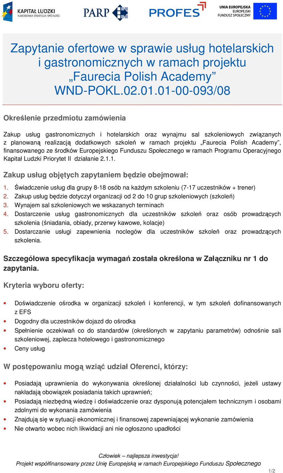 Faurecia Polish Academy, finansowanego ze środków Europejskiego Funduszu Społecznego w ramach Programu Operacyjnego Kapitał Ludzki Priorytet II działanie 2.1.