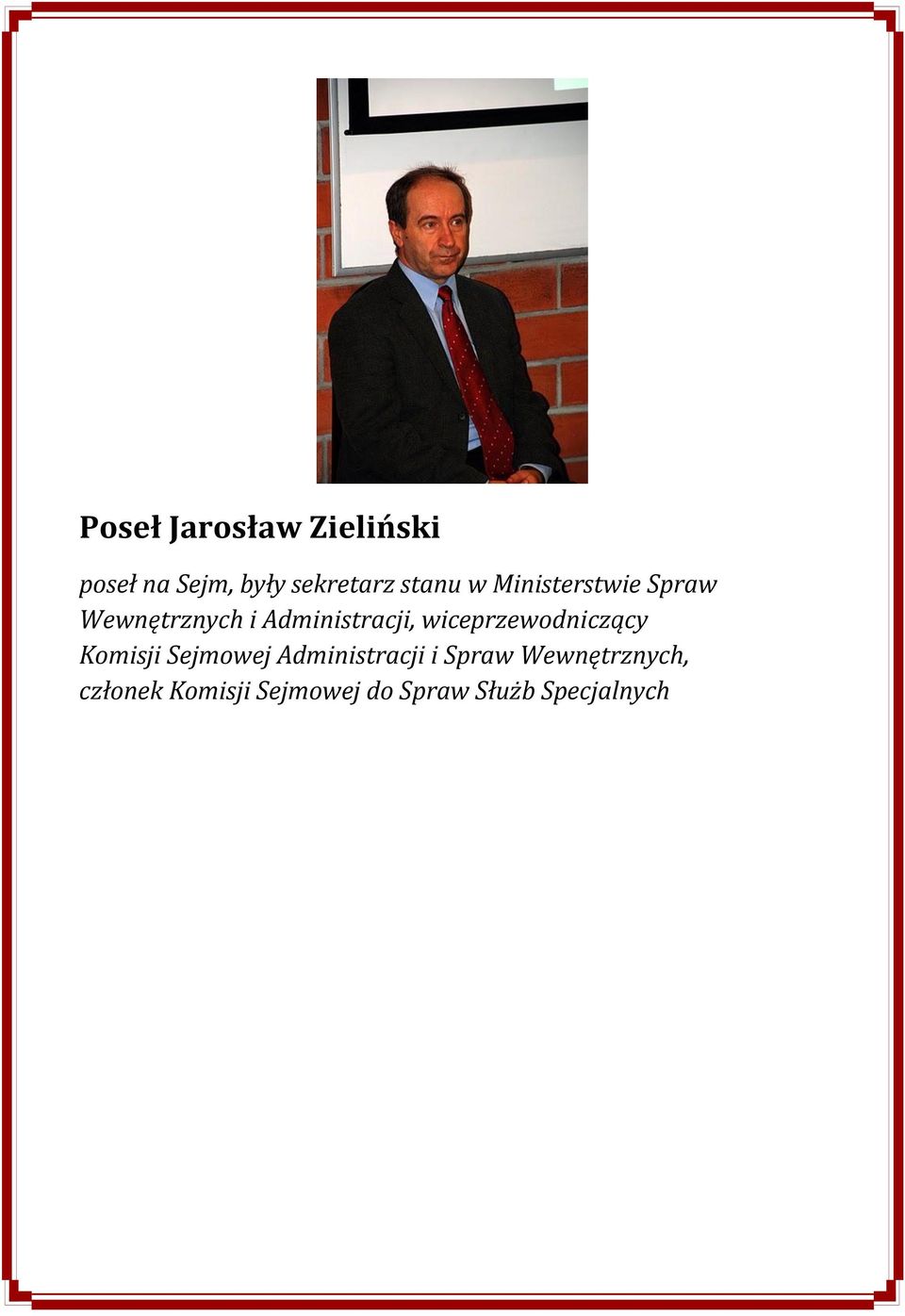 wiceprzewodniczący Komisji Sejmowej Administracji i Spraw