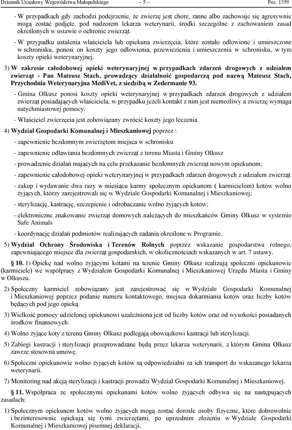 określonych w ustawie o ochronie zwierząt.