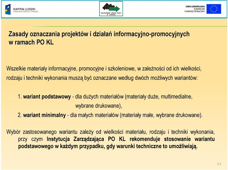 wariant podstawowy - dla duŝych materiałów (materiały duŝe, multimedialne, wybrane drukowane), 2.