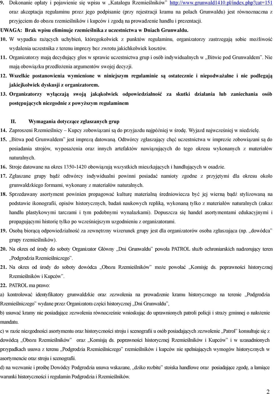 prezentacji. UWAGA: Brak wpisu eliminuje rzemieślnika z uczestnictwa w Dniach Grunwaldu. 10.