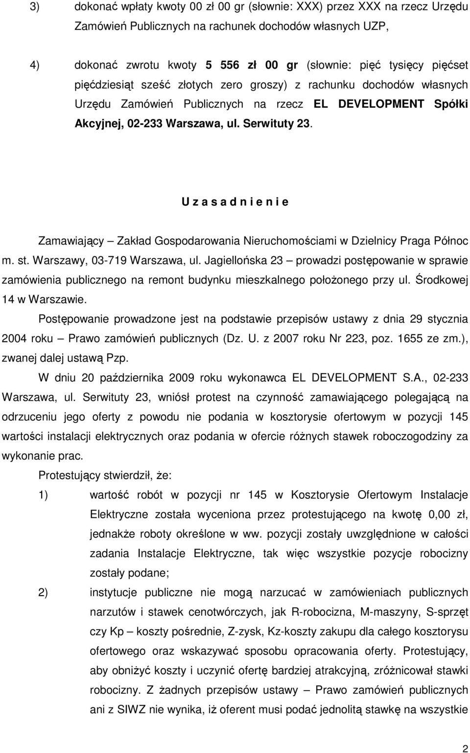 U z a s a d n i e n i e Zamawiający Zakład Gospodarowania Nieruchomościami w Dzielnicy Praga Północ m. st. Warszawy, 03-719 Warszawa, ul.