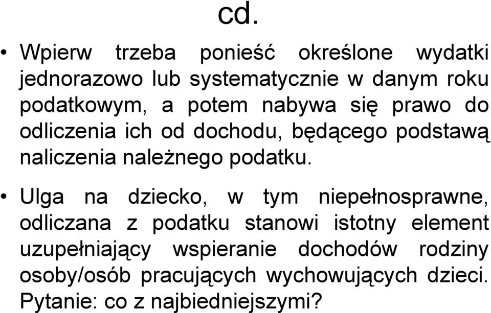 Ulga na di dziecko, w tym niepełnosprawne, ł odliczana z podatku stanowi istotny element uzupełniający