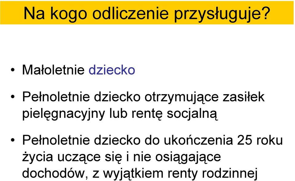 pielęgnacyjny lub rentę socjalną Pełnoletnie dziecko do