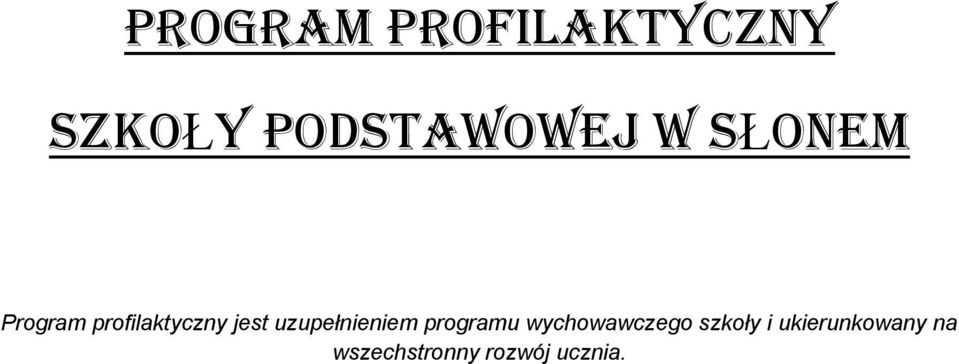 uzupełnieniem programu wychowawczego