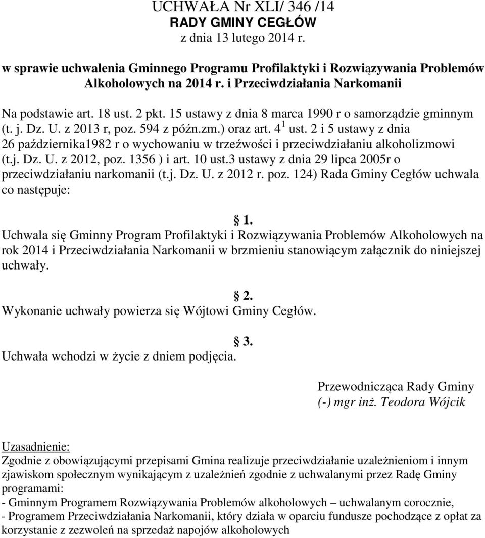 2 i 5 ustawy z dnia 26 października1982 r o wychowaniu w trzeźwości i przeciwdziałaniu alkoholizmowi (t.j. Dz. U. z 2012, poz. 1356 ) i art. 10 ust.