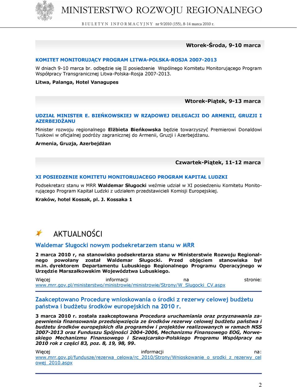 Litwa, Palanga, Hotel Vanagupes Wtorek-Piątek, 9-13 marca UDZIAŁ MINISTER E.