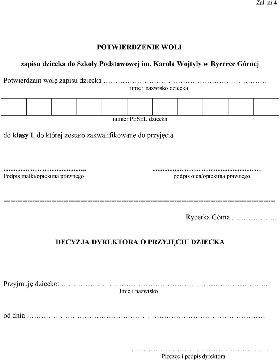 .. Podpis matki/opiekuna prawnego podpis ojca/opiekuna prawnego