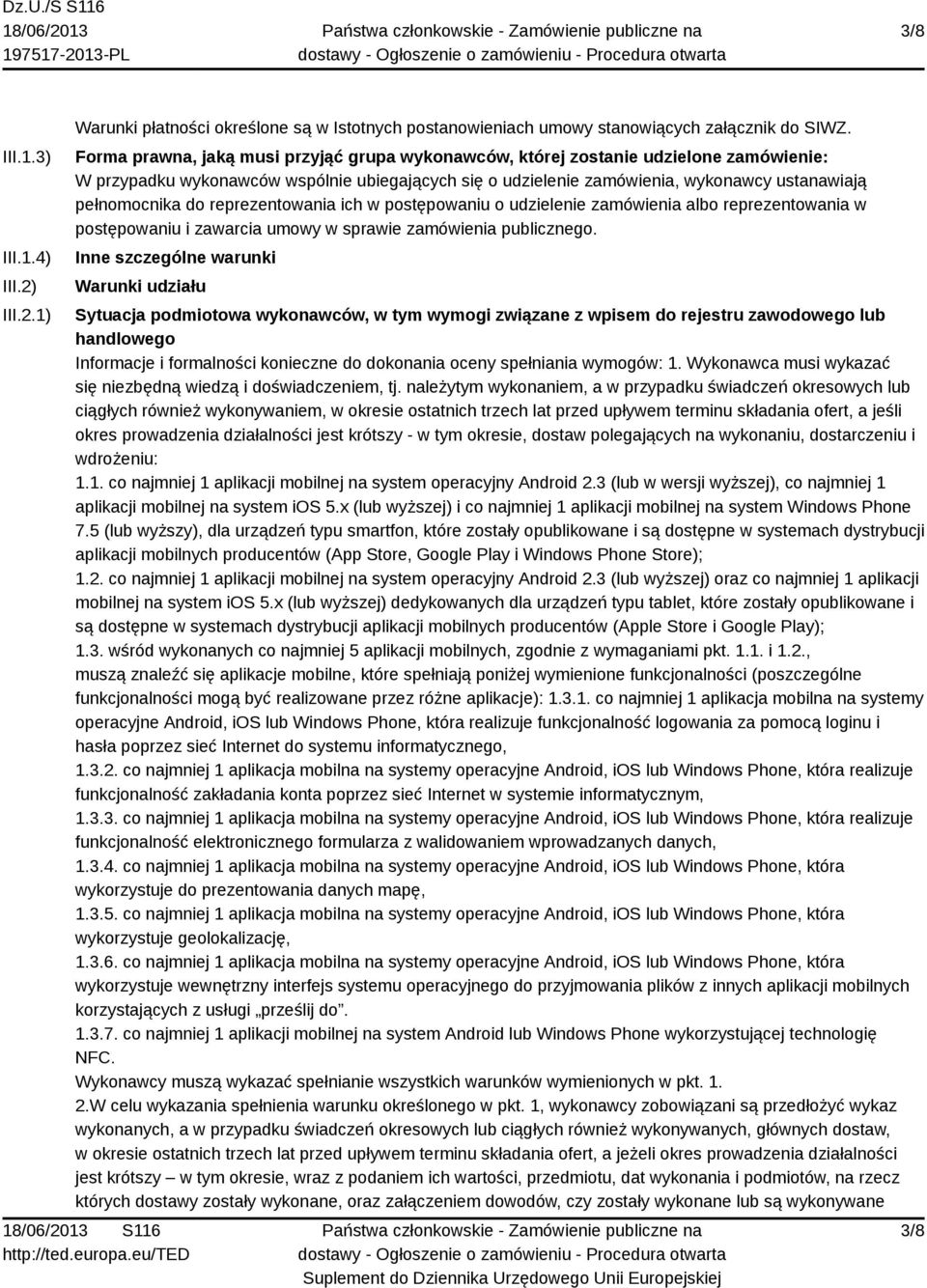 reprezentowania ich w postępowaniu o udzielenie zamówienia albo reprezentowania w postępowaniu i zawarcia umowy w sprawie zamówienia publicznego.
