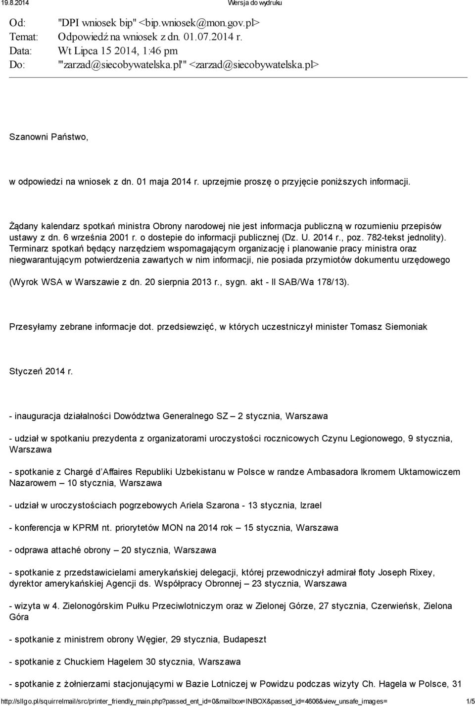Żądany kalendarz spotkań ministra Obrony narodowej nie jest informacja publiczną w rozumieniu przepisów ustawy z dn. 6 września 2001 r. o dostepie do informacji publicznej (Dz. U. 2014 r., poz.