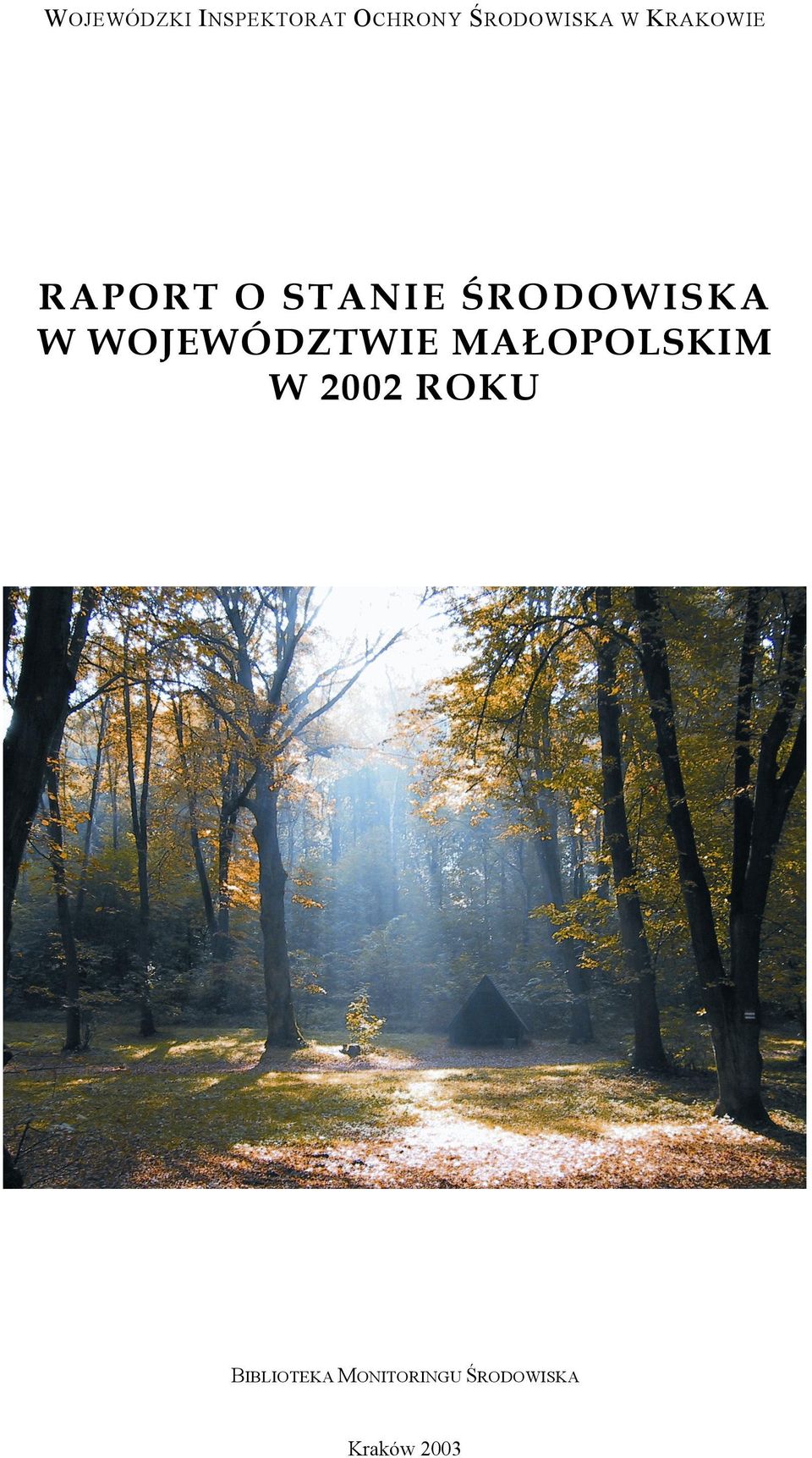 ŚRODOWISK A W WOJ EWÓ DZ TWIE AŁ OPOL SK IM W ROK