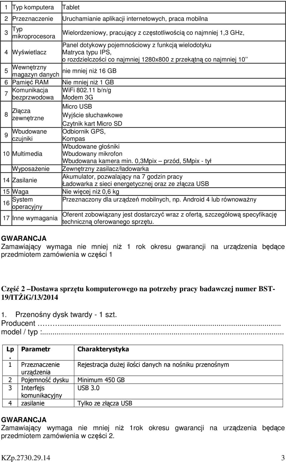 mniej niż 1 GB 7 Komunikacja WiFi 802.