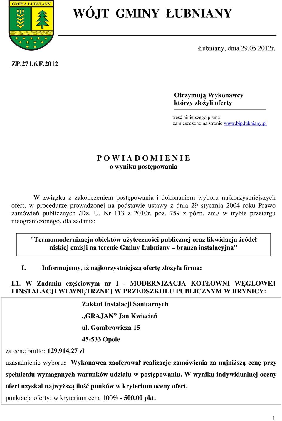 2004 roku Prawo zamówień publicznych /Dz. U. Nr 113 z 2010r. poz. 759 z późn. zm.