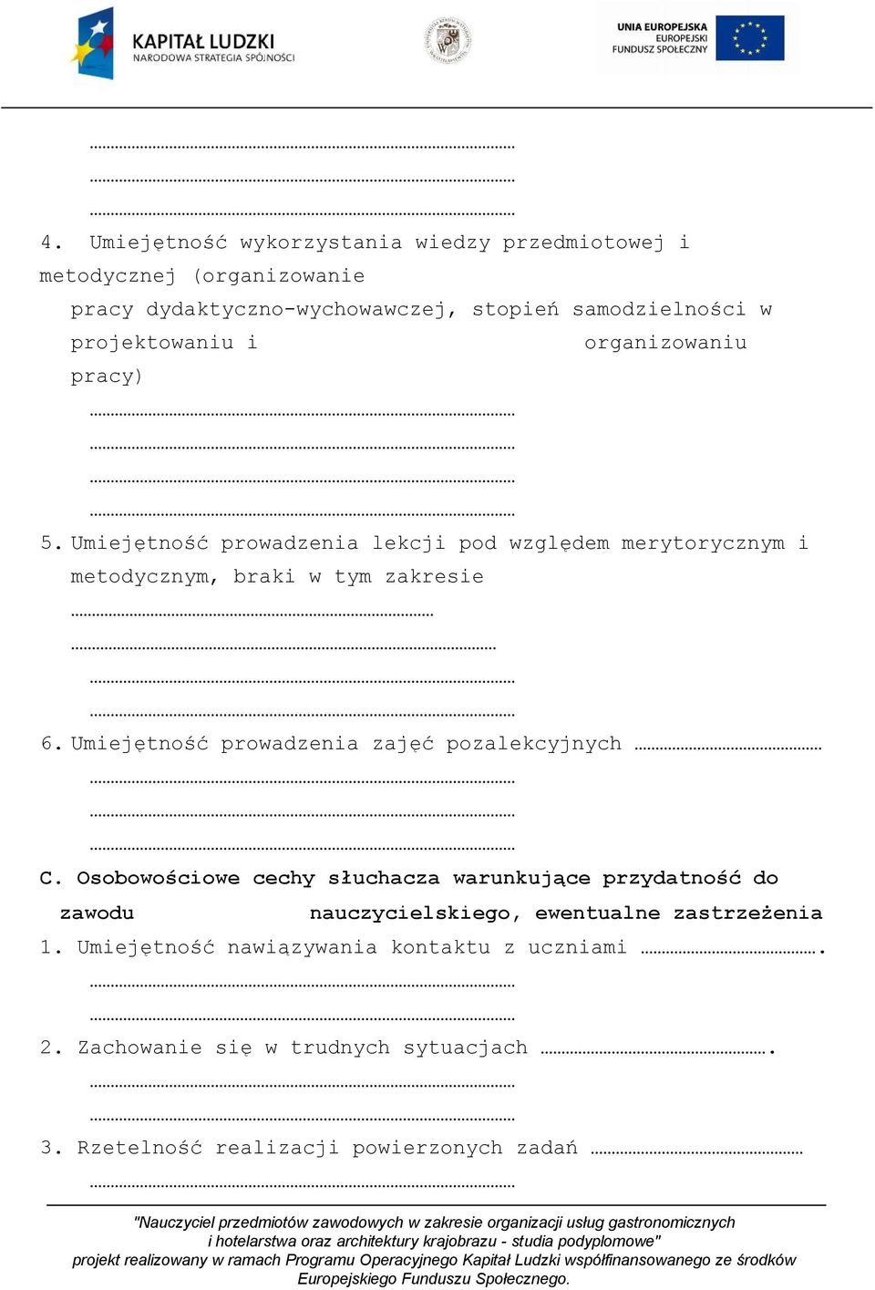 Umiejętność prowadzenia zajęć pozalekcyjnych C.