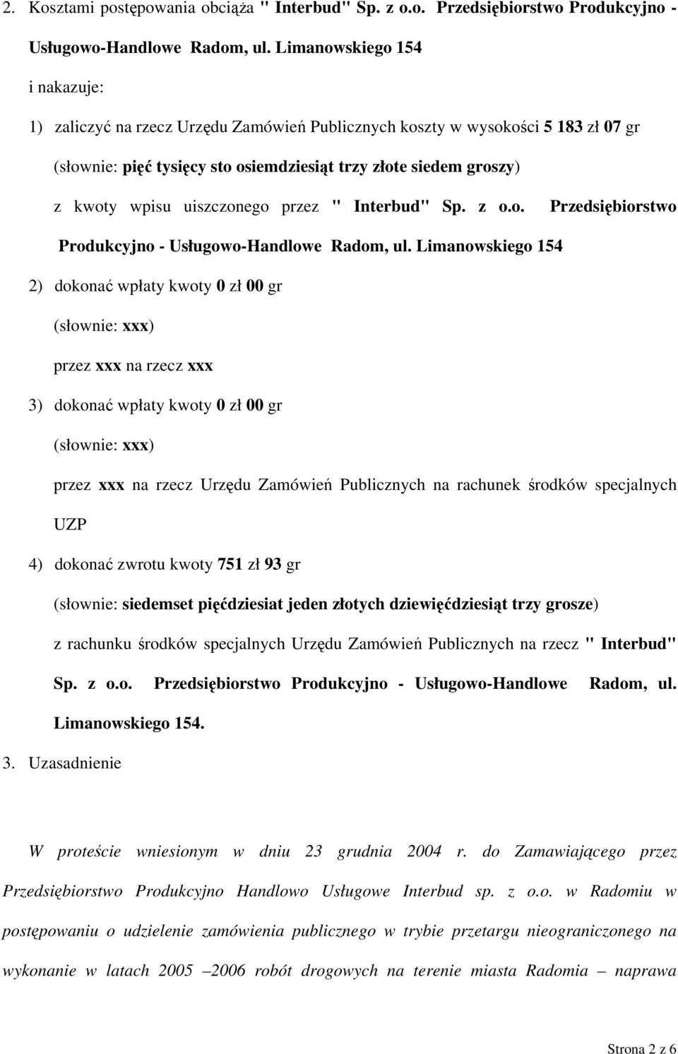 uiszczonego przez " Interbud" Sp. z o.o. Przedsiębiorstwo Produkcyjno - Usługowo-Handlowe Radom, ul.