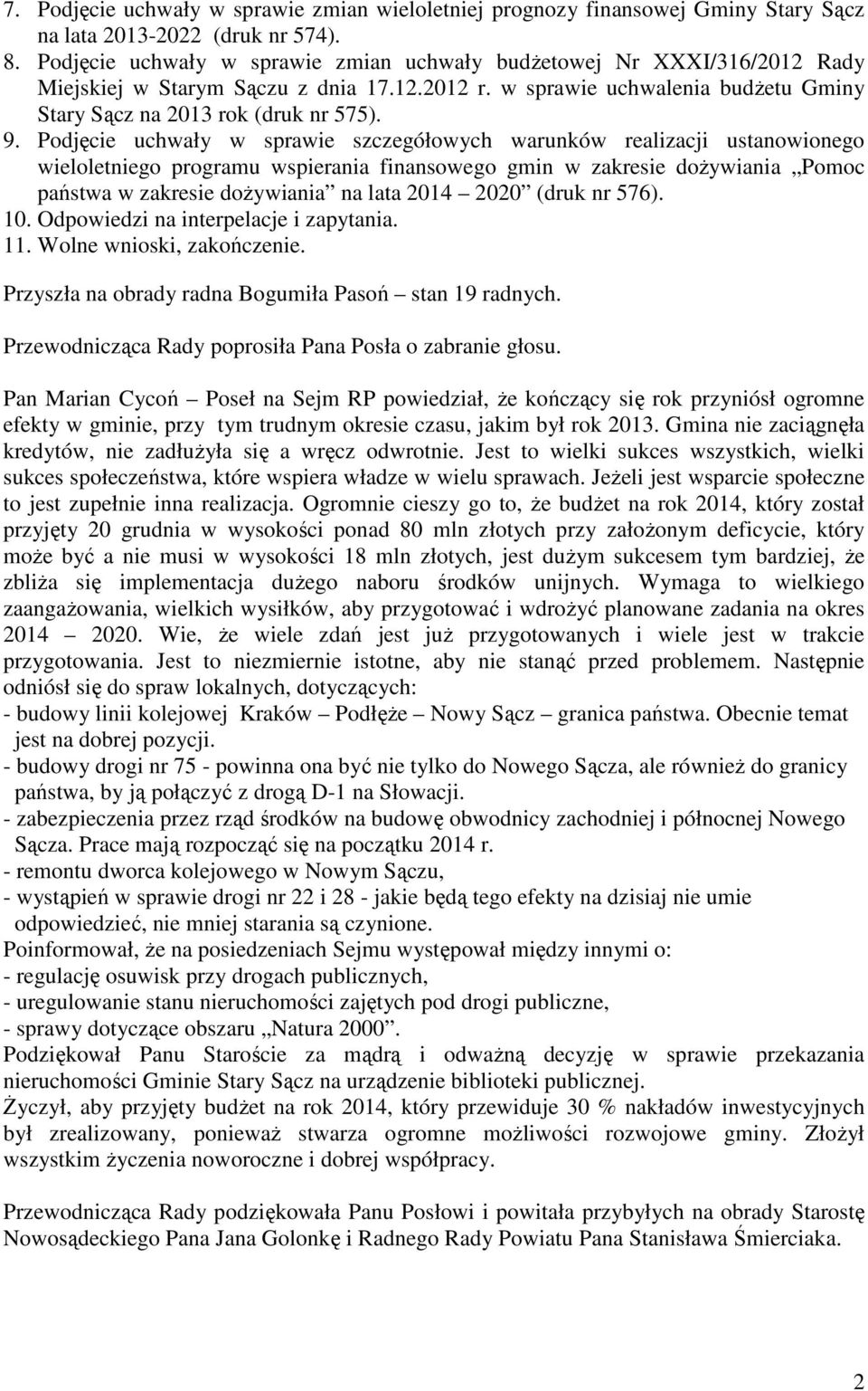 Podjęcie uchwały w sprawie szczegółowych warunków realizacji ustanowionego wieloletniego programu wspierania finansowego gmin w zakresie dożywiania Pomoc państwa w zakresie dożywiania na lata 2014