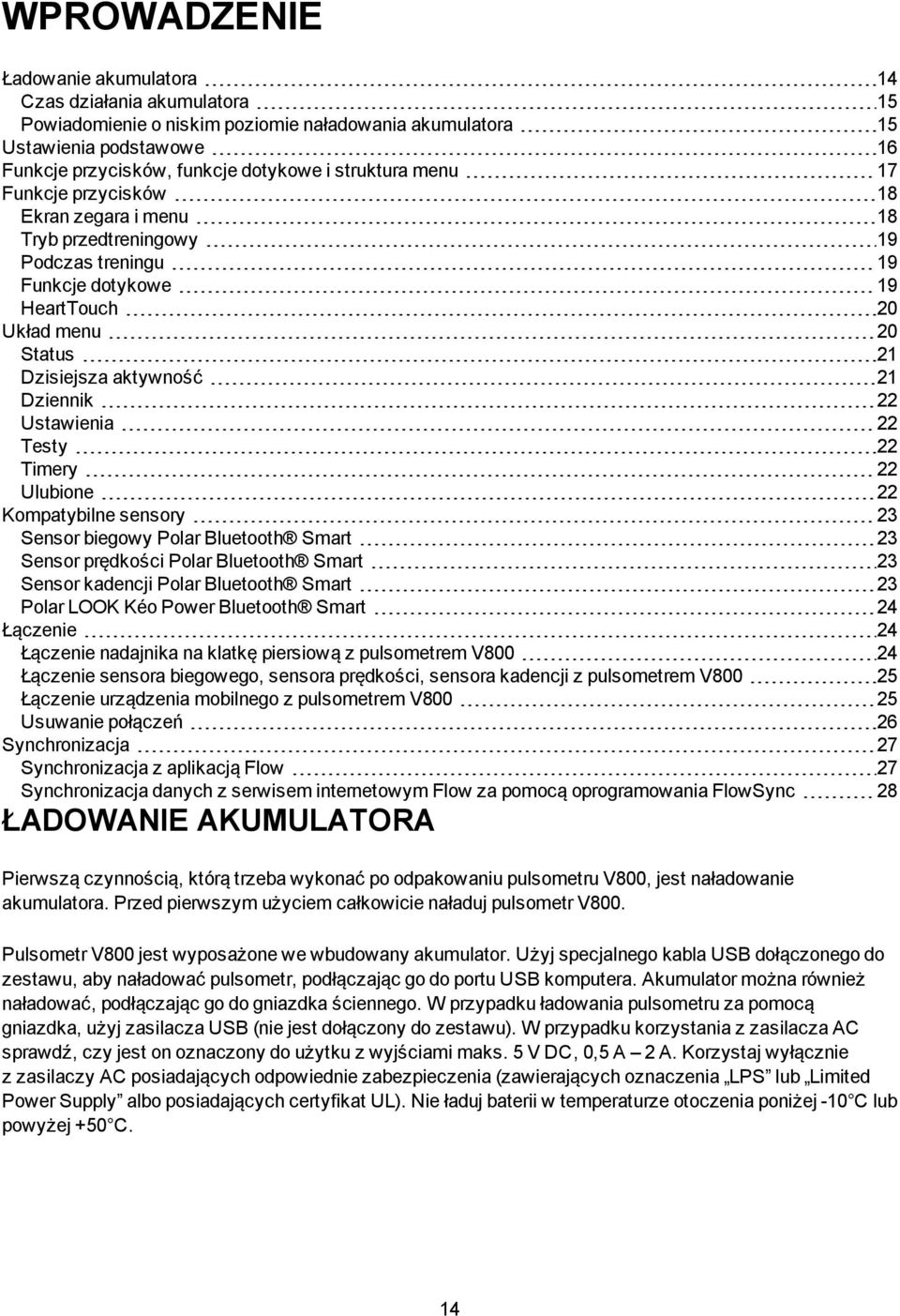 22 Ustawienia 22 Testy 22 Timery 22 Ulubione 22 Kompatybilne sensory 23 Sensor biegowy Polar Bluetooth Smart 23 Sensor prędkości Polar Bluetooth Smart 23 Sensor kadencji Polar Bluetooth Smart 23