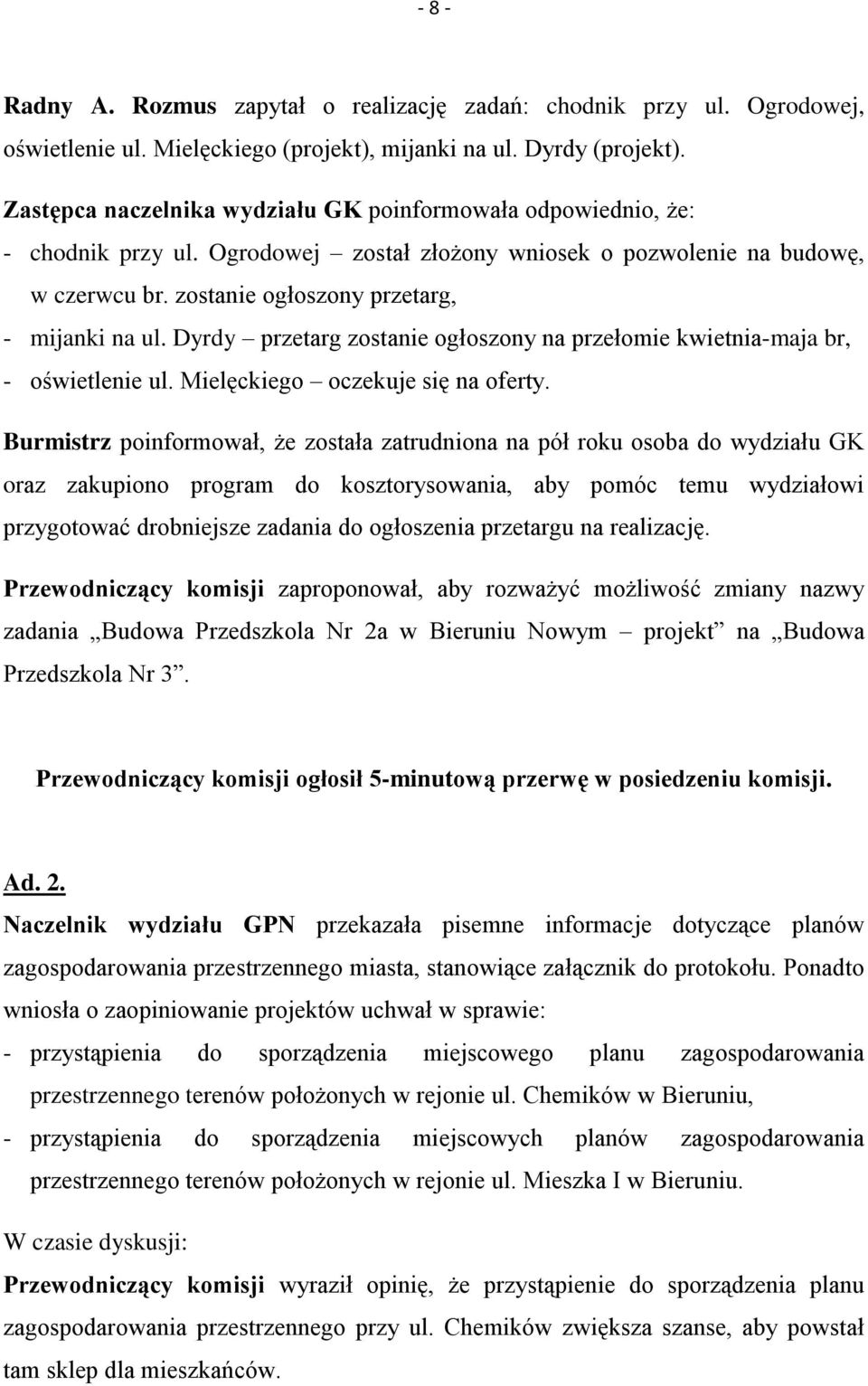 Dyrdy przetarg zostanie ogłoszony na przełomie kwietnia-maja br, - oświetlenie ul. Mielęckiego oczekuje się na oferty.