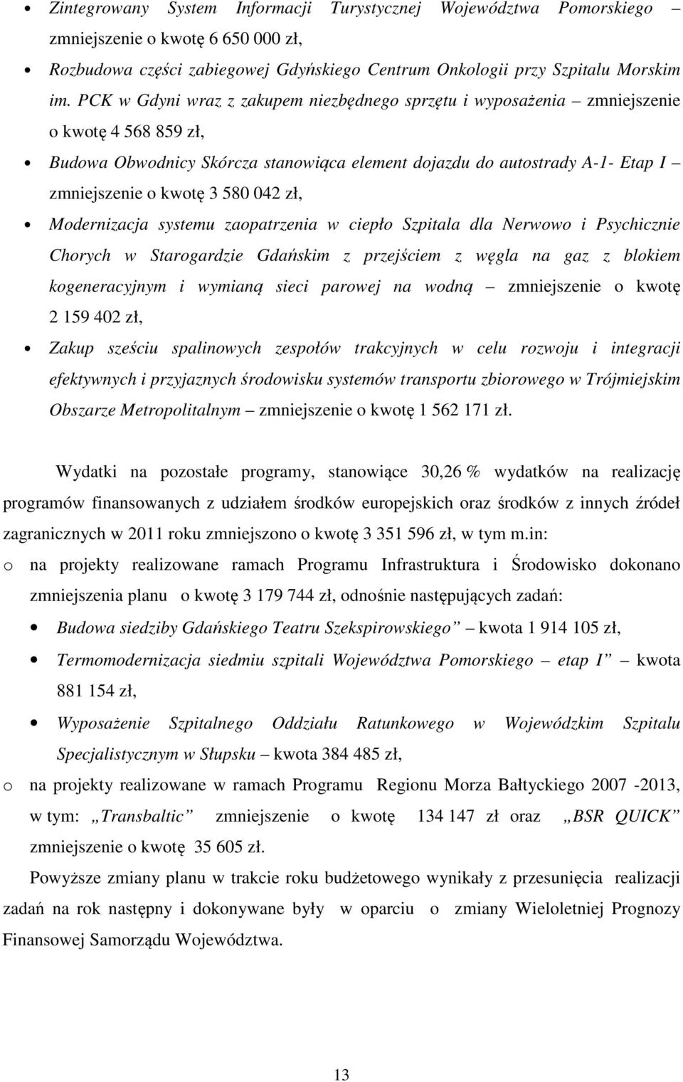 580 042 zł, Modernizacja systemu zaopatrzenia w ciepło Szpitala dla Nerwowo i Psychicznie Chorych w Starogardzie Gdańskim z przejściem z węgla na gaz z blokiem kogeneracyjnym i wymianą sieci parowej