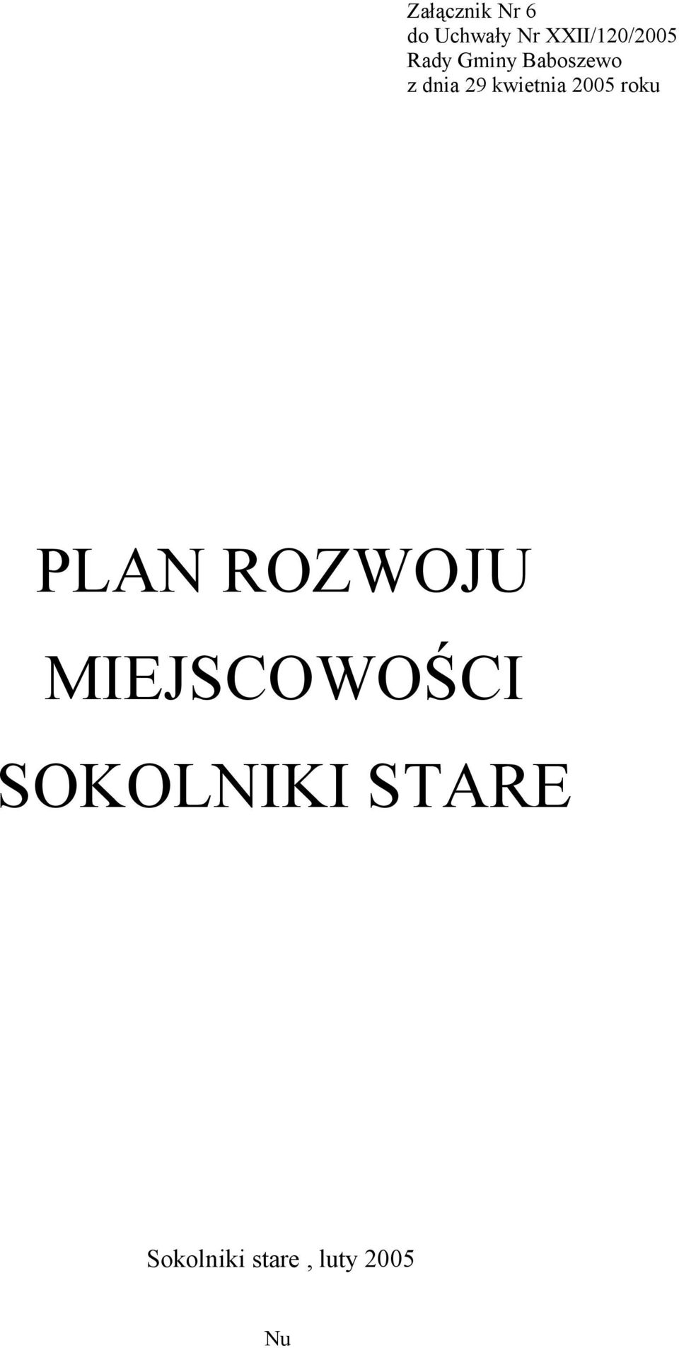 dnia 29 kwietnia 2005 roku PLAN ROZWOJU