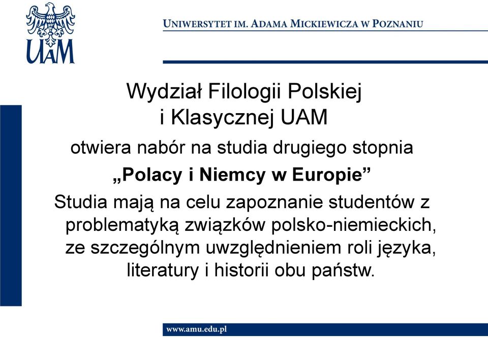 zapoznanie studentów z problematyką związków polsko-niemieckich, ze