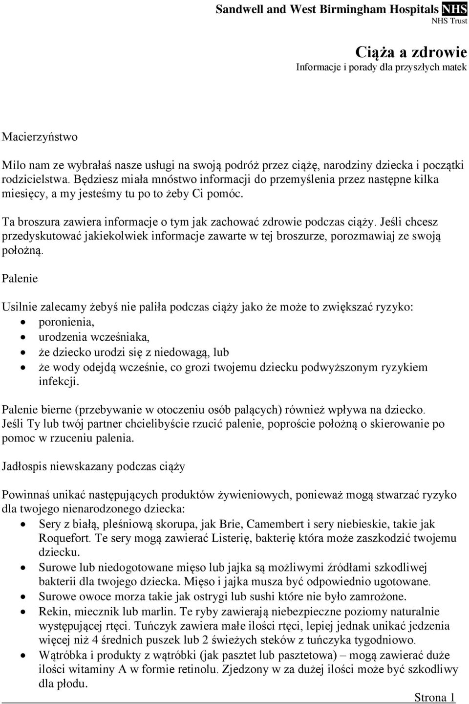 Jeśli chcesz przedyskutować jakiekolwiek informacje zawarte w tej broszurze, porozmawiaj ze swoją położną.