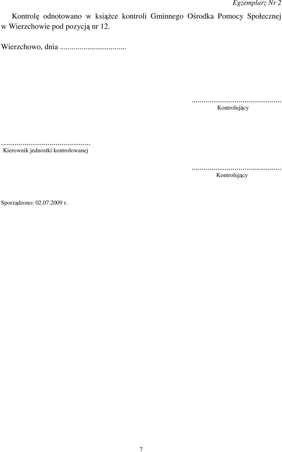 Wierzchowo, dnia...... Kontrolujący.