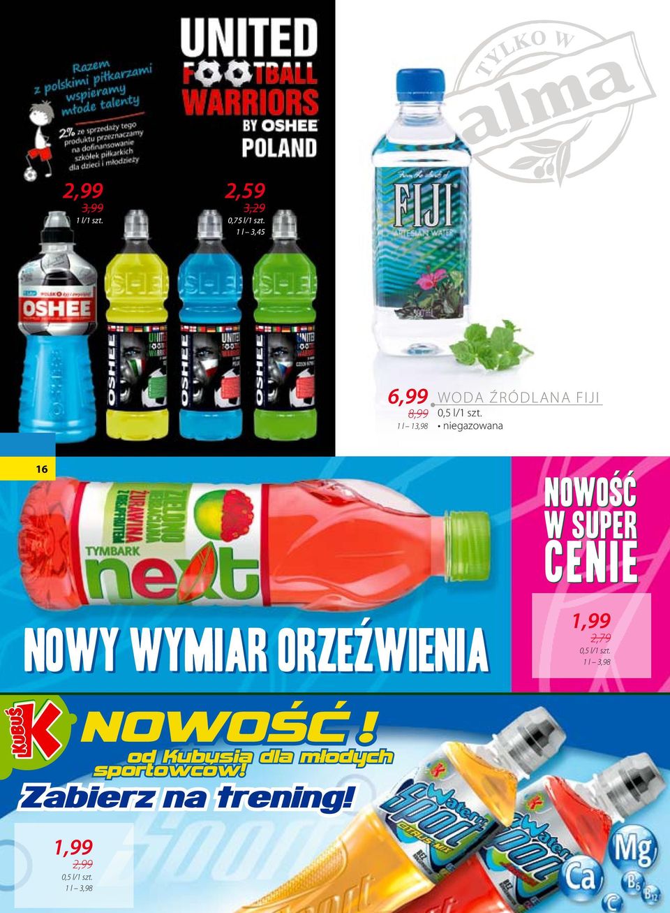 szt. 1 l 13,98 niegazowana 16 1,99 2,79 0,5