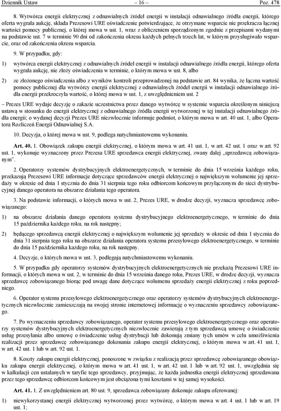 wsparcie nie przekracza łącznej wartości pomocy publicznej, o której mowa w ust. 1, wraz z obliczeniem sporządzonym zgodnie z przepisami wydanymi na podstawie ust.