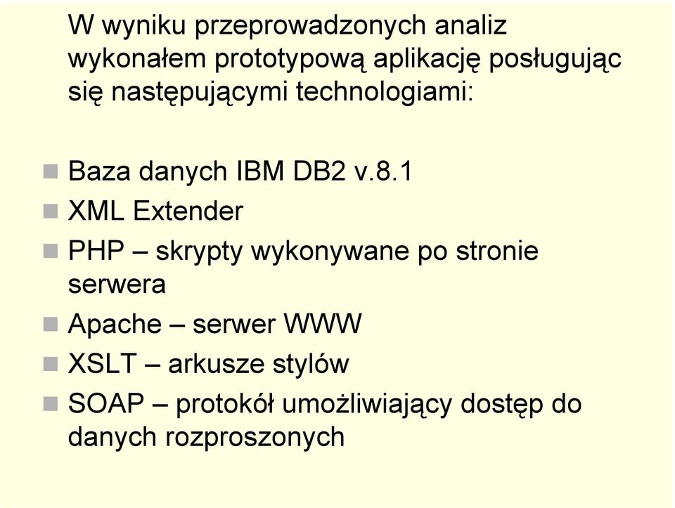 1 XML Extender PHP skrypty wykonywane po stronie serwera Apache serwer