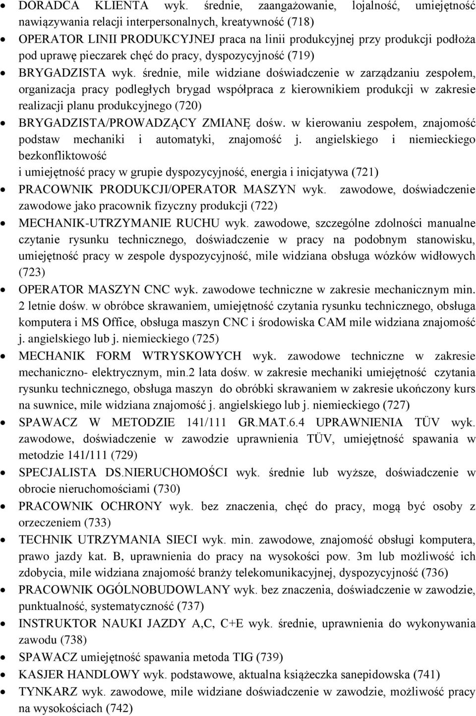 pieczarek chęć do pracy, dyspozycyjność (719) BRYGADZISTA wyk.