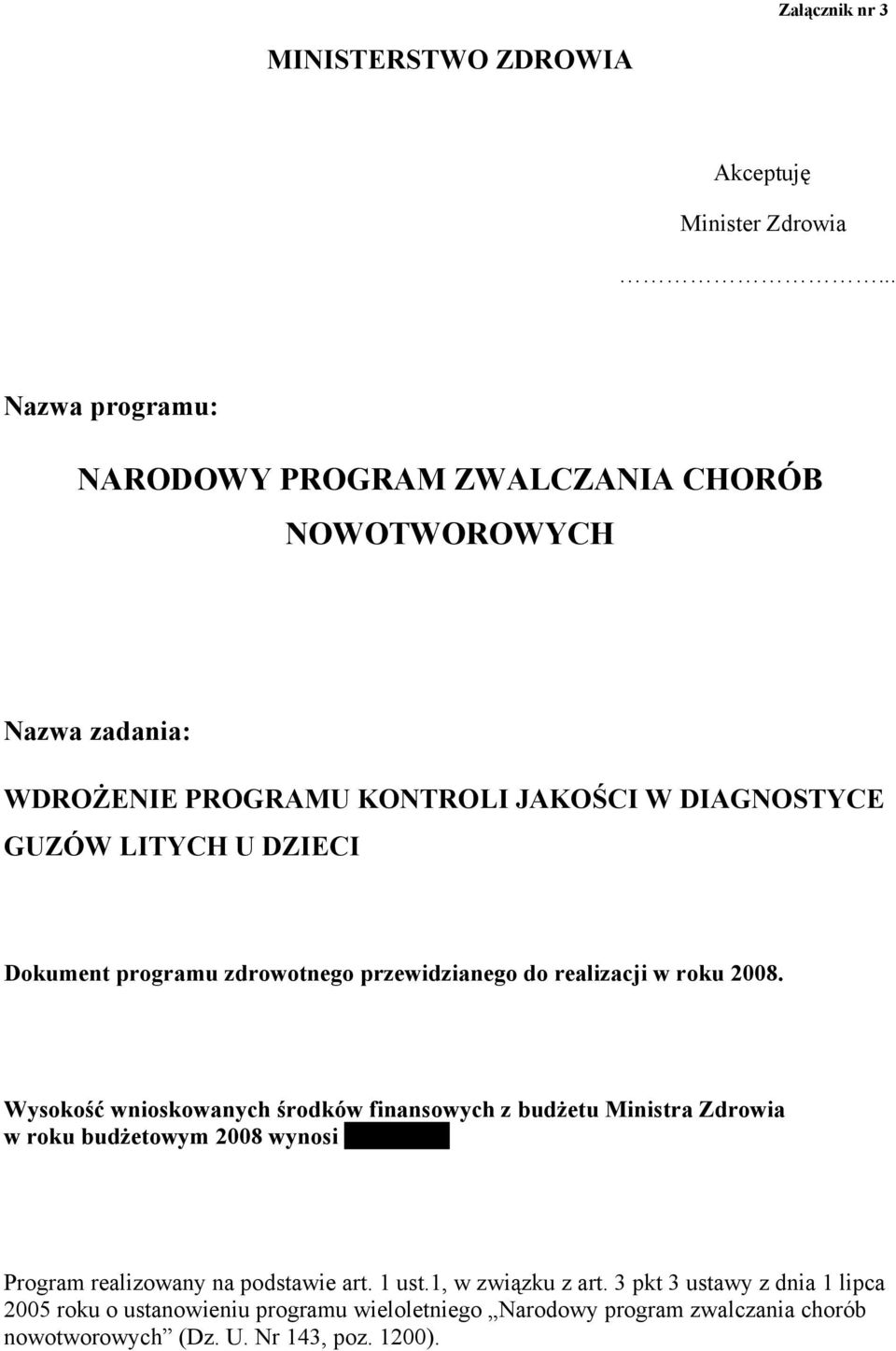 Dokument programu zdrowotnego przewidzianego do realizacji w roku 2008.
