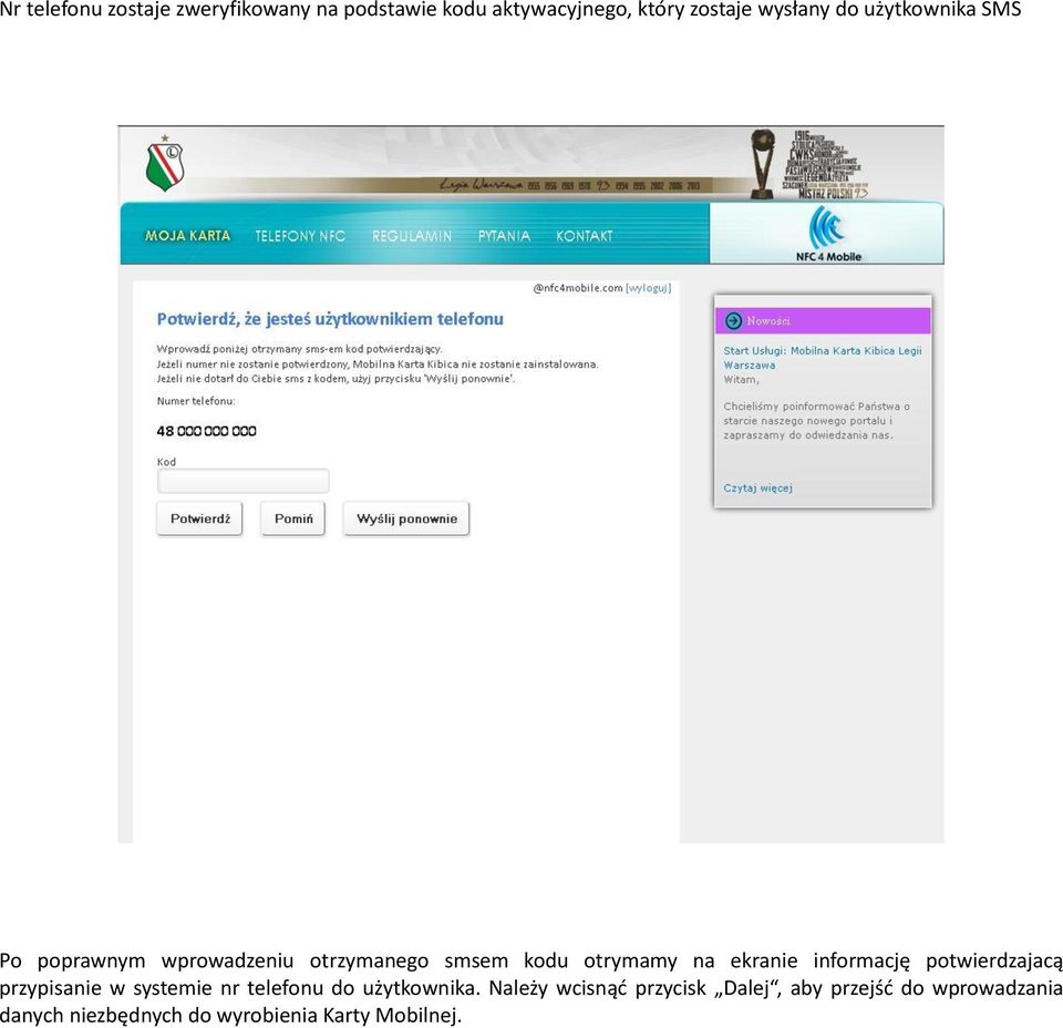 informację potwierdzajacą przypisanie w systemie nr telefonu do użytkownika.