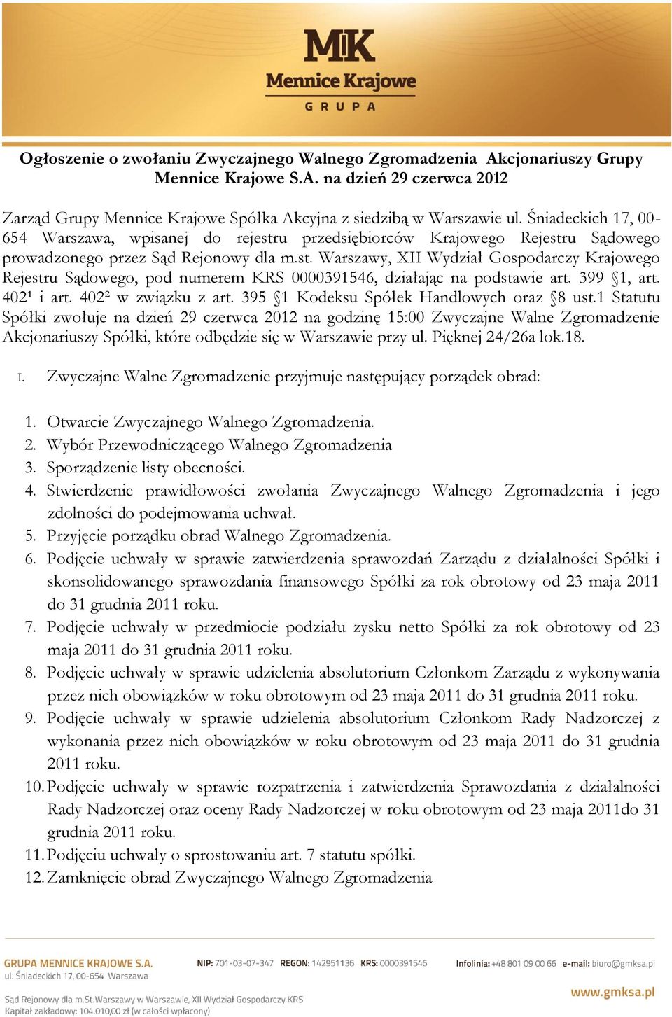 399 1, art. 402¹ i art. 402² w związku z art. 395 1 Kodeksu Spółek Handlowych oraz 8 ust.