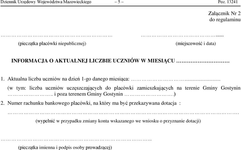 .. (w tym: liczba uczniów uczęszczających do placówki zamieszkujących na terenie Gminy Gostynin.. i poza terenem Gminy Gostynin.) 2.