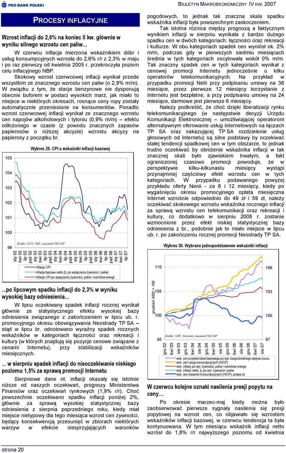 Skokowy wzrost czerwcowej inflacji wynikał przede wszystkim ze znacznego wzrostu cen paliw (o 2,9% m/m).