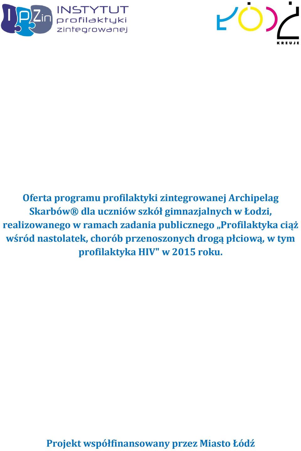 Profilaktyka ciąż wśród nastolatek, chorób przenoszonych drogą płciową, w