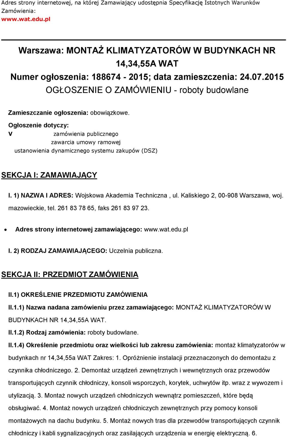 2015 OGŁOSZENIE O ZAMÓWIENIU - roboty budowlane Zamieszczanie ogłoszenia: obowiązkowe.