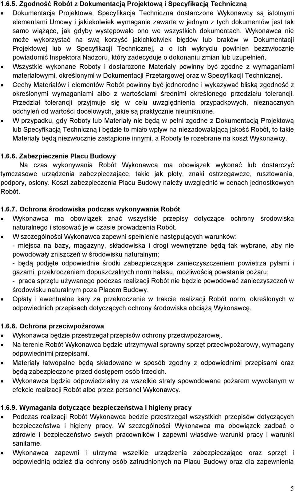 zawarte w jednym z tych dokumentów jest tak samo wiążące, jak gdyby występowało ono we wszystkich dokumentach.