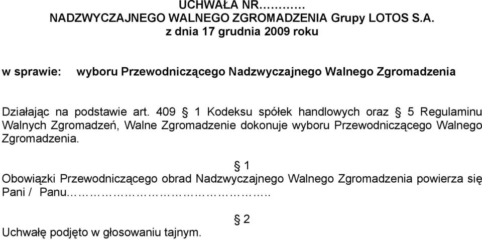 Przewodniczącego Nadzwyczajnego Walnego Zgromadzenia Działając na podstawie art.